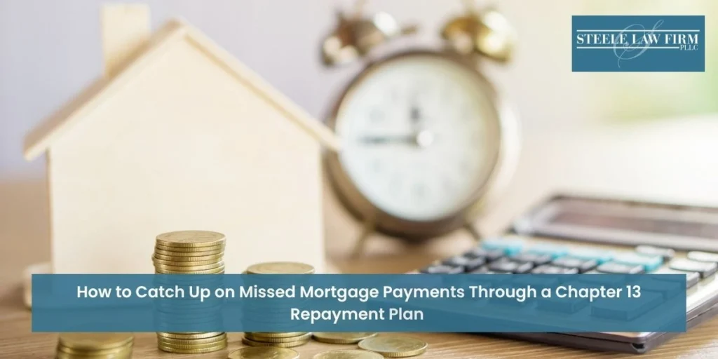 how to catch up on missed mortgage payments through a chapter 13 repayment plan