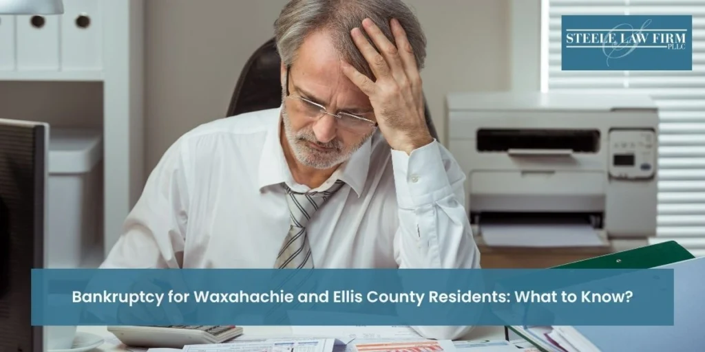 bankruptcy for waxahachie and ellis county residents bankruptcy for waxahachie and ellis county residents